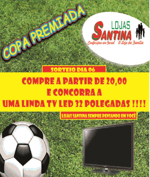 PROMOÇÃO COPA PREMIADA NAS LOJAS SANTINA