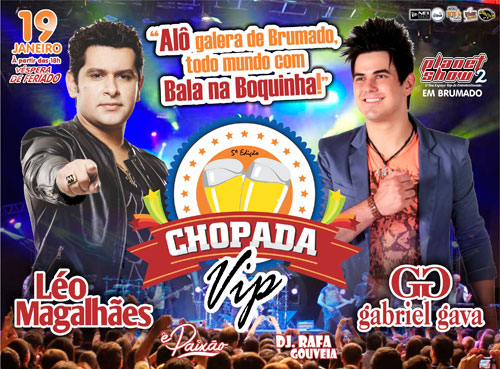 Chopada Vip 2014, tá chegando o dia!