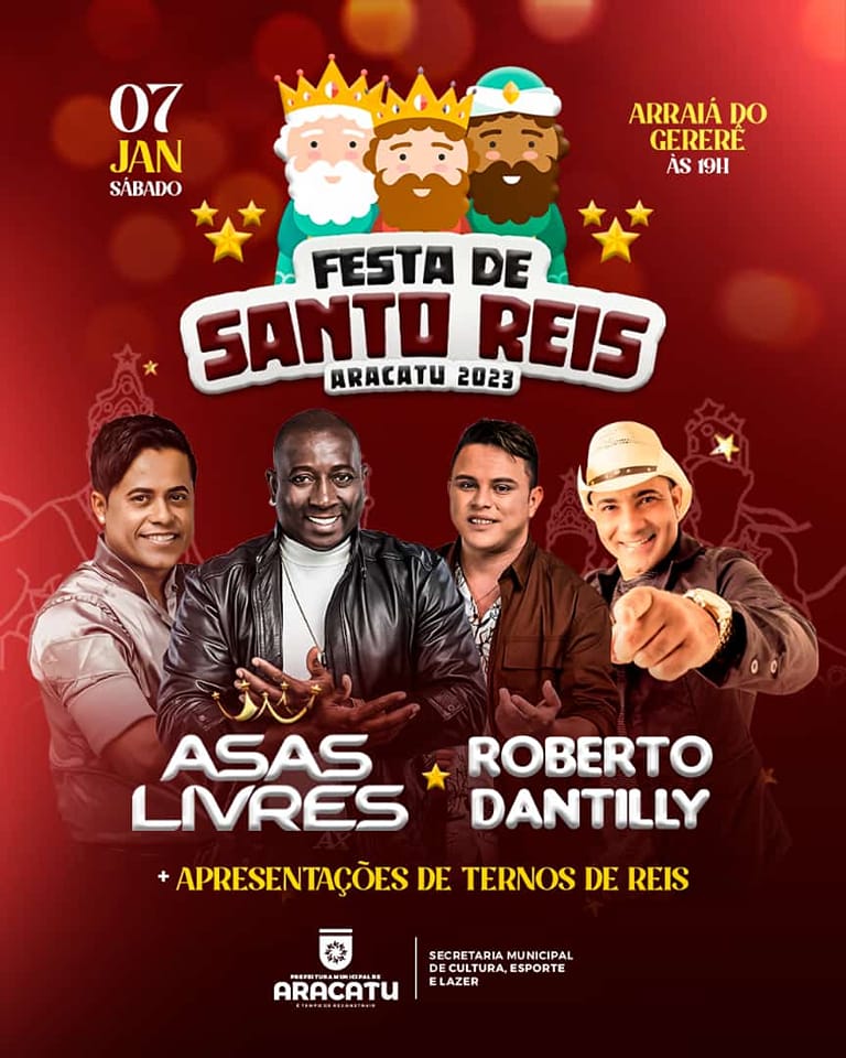 Prefeitura de Aracatu confirma festa de Santo Reis com apresentações de Asas Livres e Roberto Dantilly