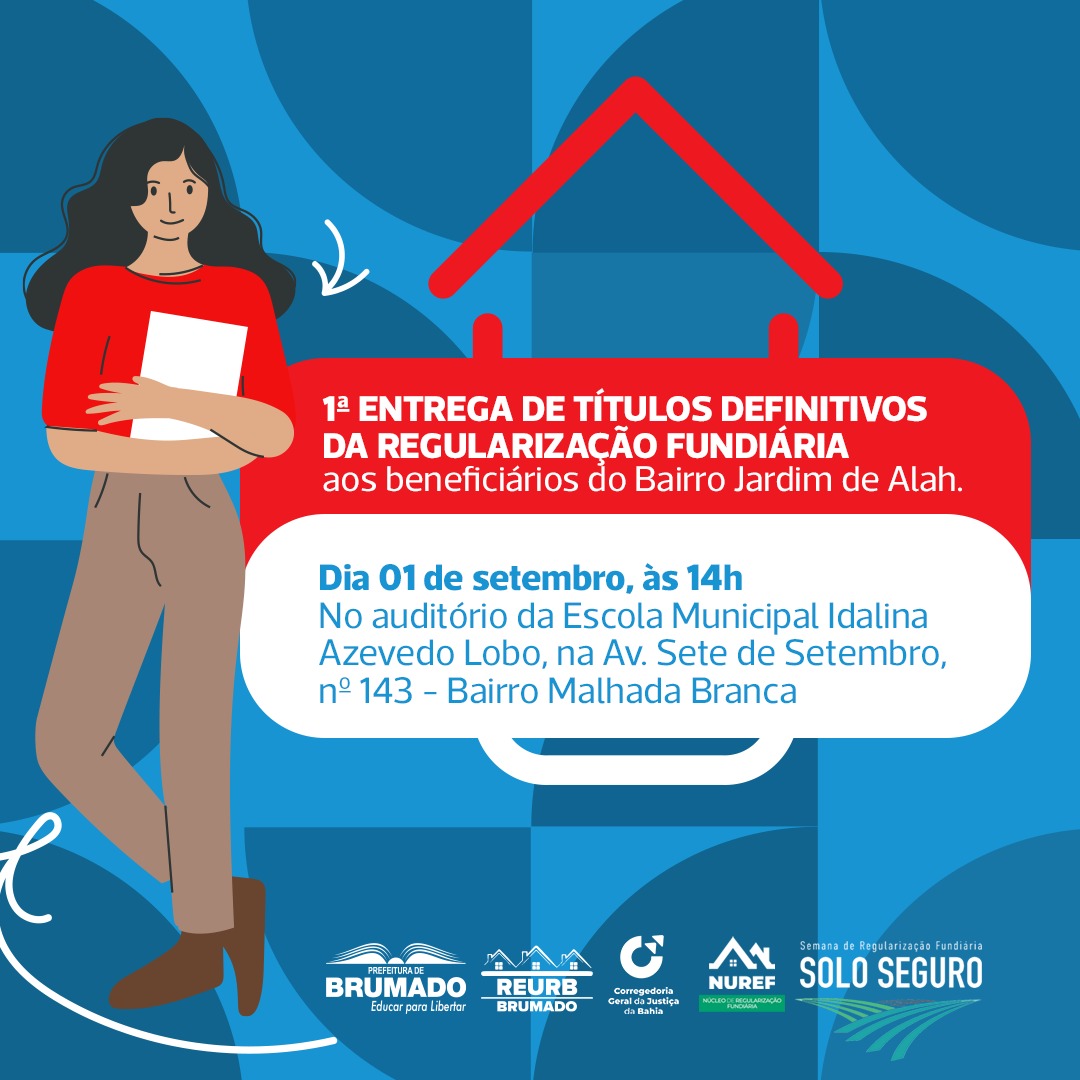 1ª Entrega de títulos definitivos da Regularização Fundiária será realizado em Brumado