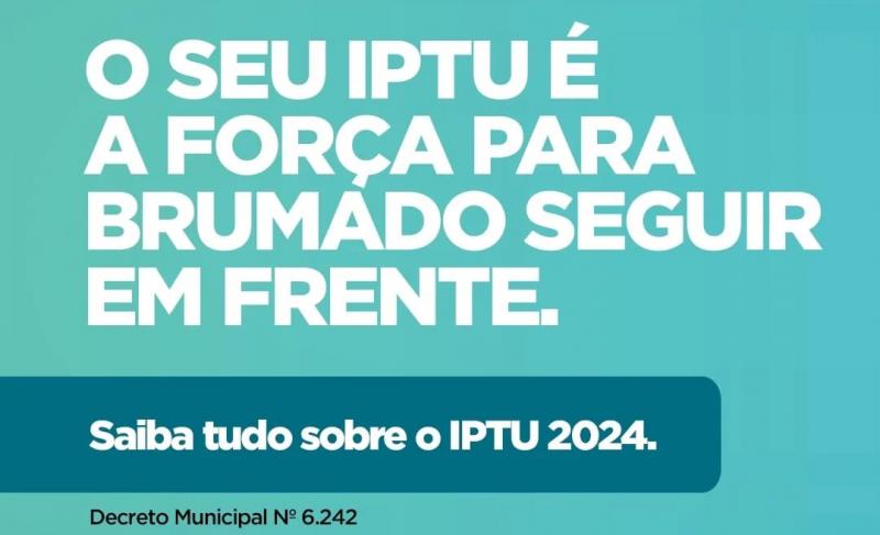 Guias do IPTU 2024 já podem ser consultadas em Brumado
