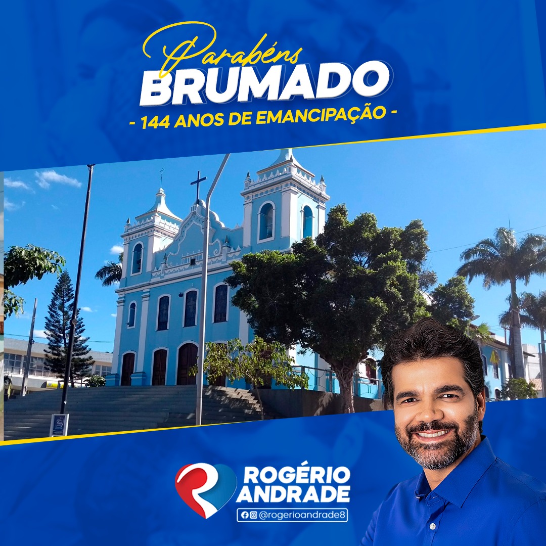 Mensagem de Rogério Andrade ao aniversário de Brumado