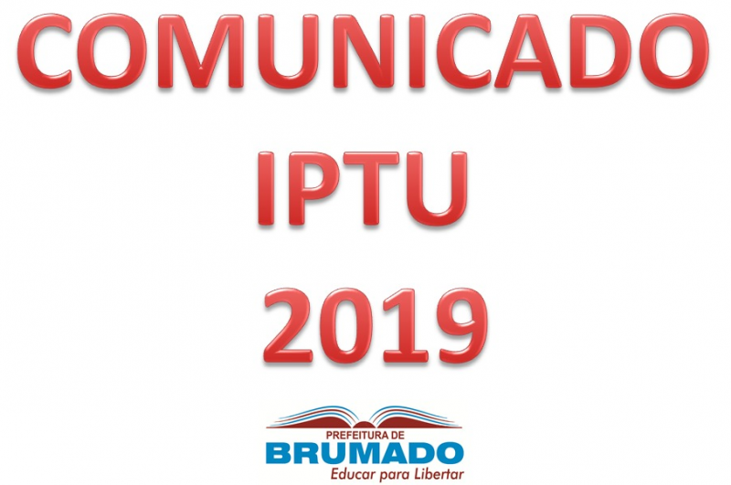 Prefeitura de Brumado comunica data de pagamento para IPTU 2019