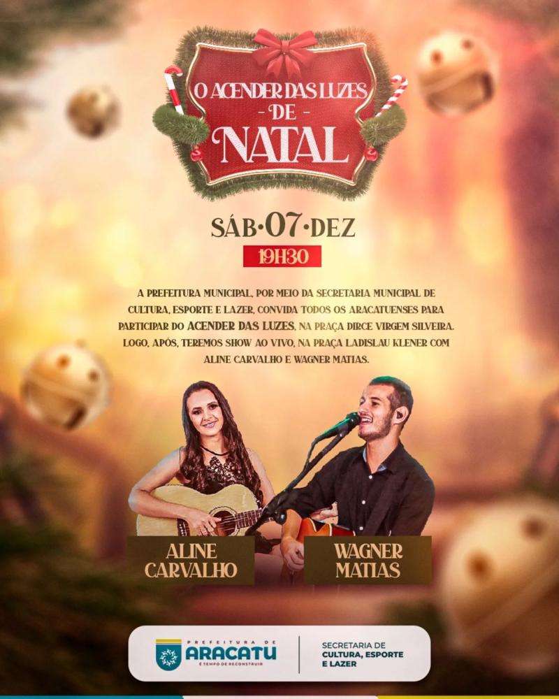 Aracatu se prepara para o encantador evento 'acender das luzes' com show ao vivo