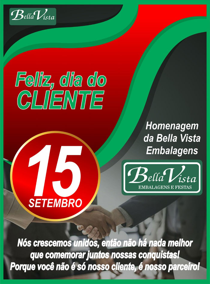 Dia do Cliente: A Bella Vista agradece você pela parceria de sempre