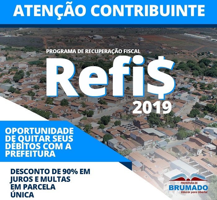 Prefeitura de Brumado lança REFIS 2019 com ótimas oportunidades de desconto aos contribuintes