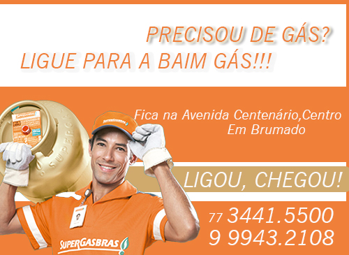 Quando precisar de Gás, chame a Baim Gás