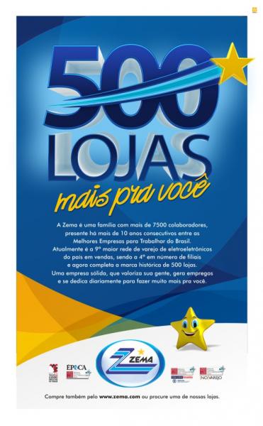500 lojas zema, mais pra você!