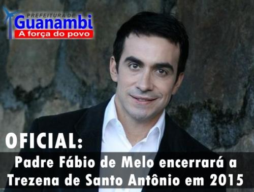 Padre Fábio de Melo encerrará a Trezena de Santo Antônio em Guanambi
