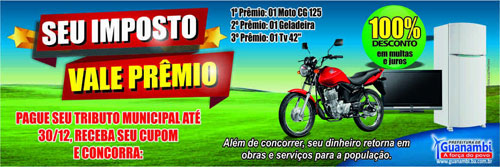 Prefeitura de Guanambi lança campanha 'Seu tributo vale prêmios'
