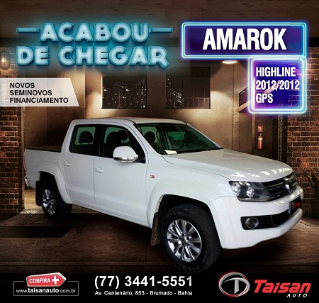 Amarok Highline acaba de chegar na Taisan Auto em Brumado