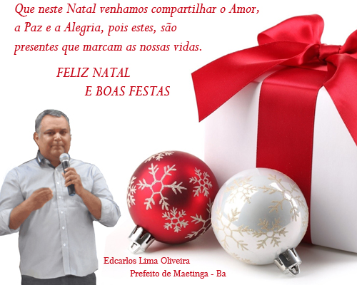 Prefeito Edcarlos Lima deseja á todos os maetinguenses Feliz Natal