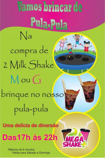 Neste fim de semana tem sensacional promoção na Mega Shake Mais
