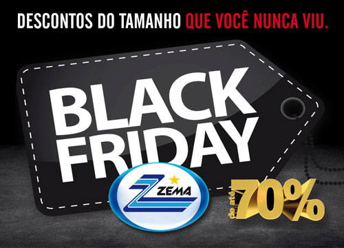 Hoje é dia de Black Friday na Zema, não deixe de comprar produtos com o menor preço do Brasil